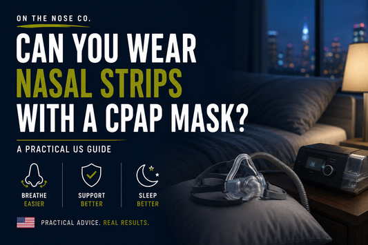 Can You Wear Nasal Strips With a CPAP Mask? A Practical US Guide