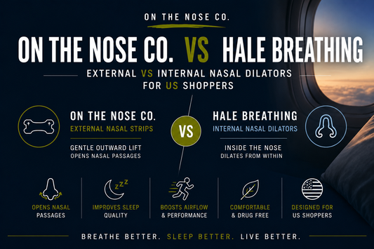 On The Nose Co. vs Hale Breathing: External vs Internal Nasal Dilators for US Shoppers